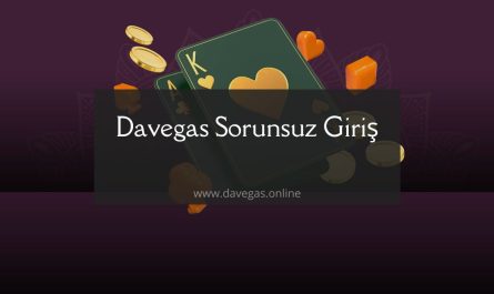 Davegas Sorunsuz Giriş