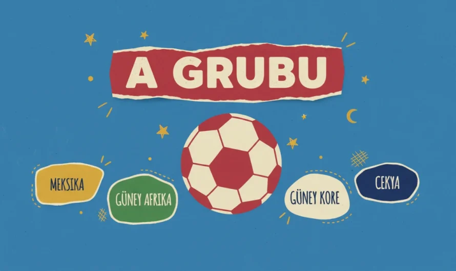 2026 Dünya Kupası Açılış Grubu: Meksika’nın Önderliğinde A Grubu Heyecanı